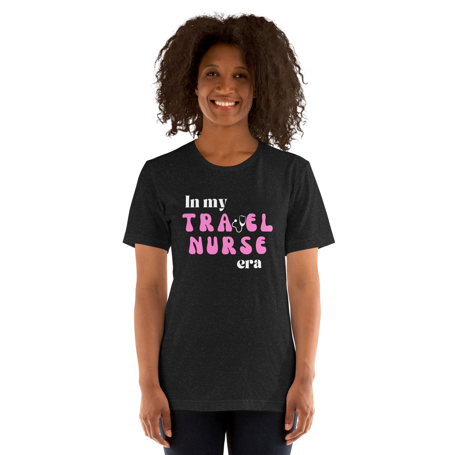"Travel Nurse Era" Unisex t-shirt