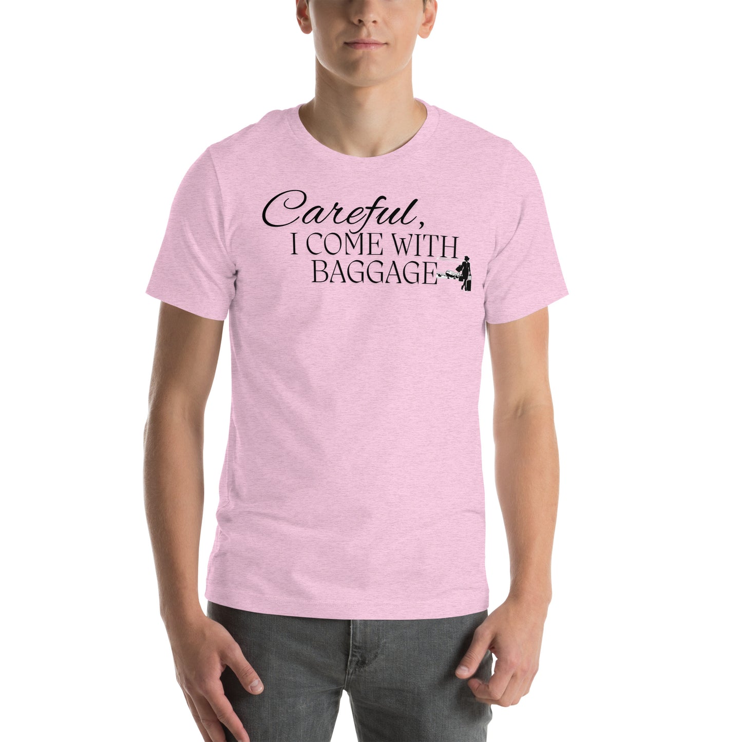 "I come with baggage" Unisex t-shirt