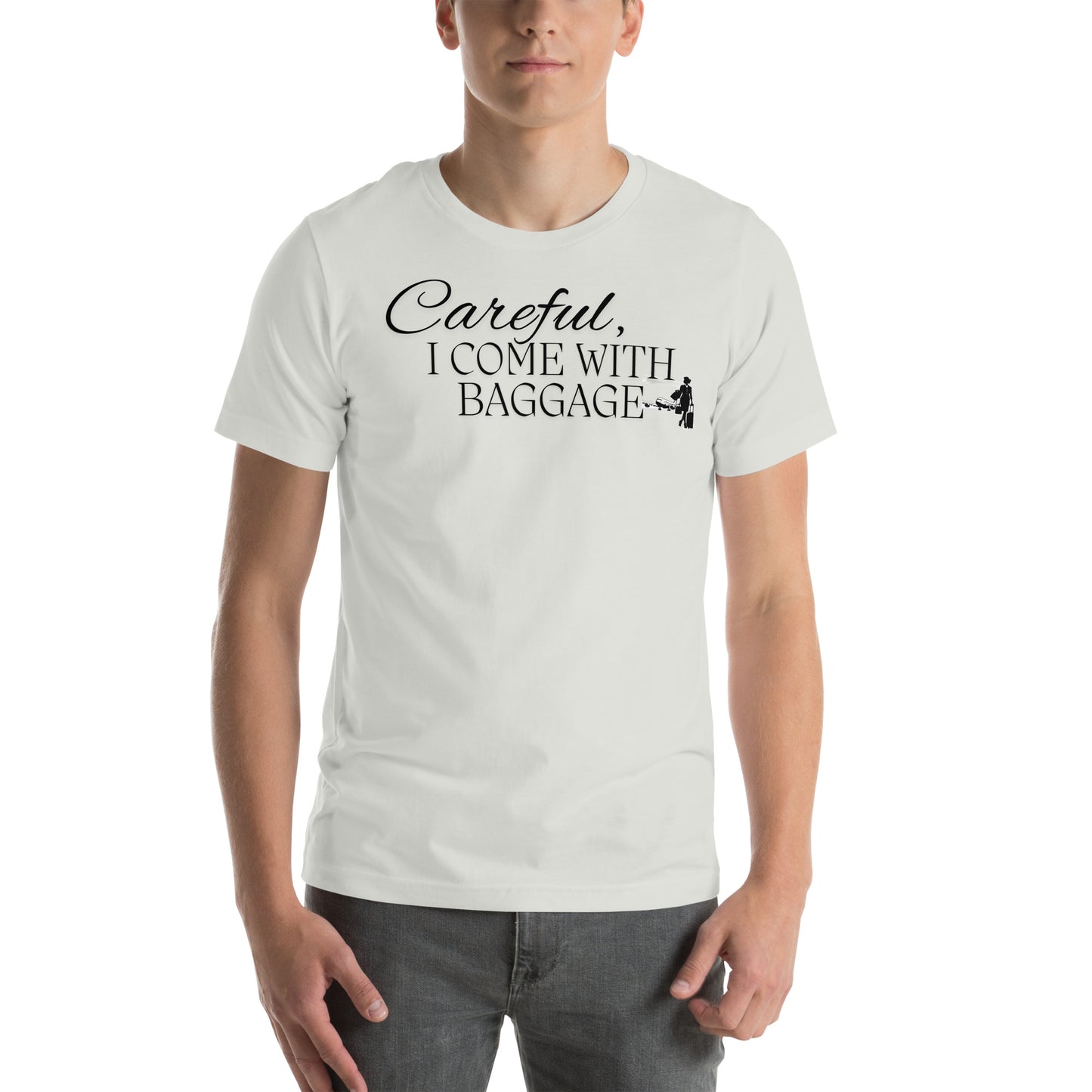 "I come with baggage" Unisex t-shirt