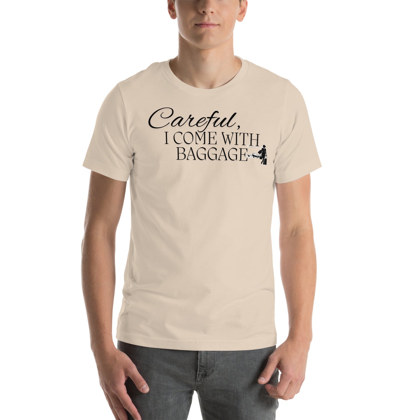"I come with baggage" Unisex t-shirt