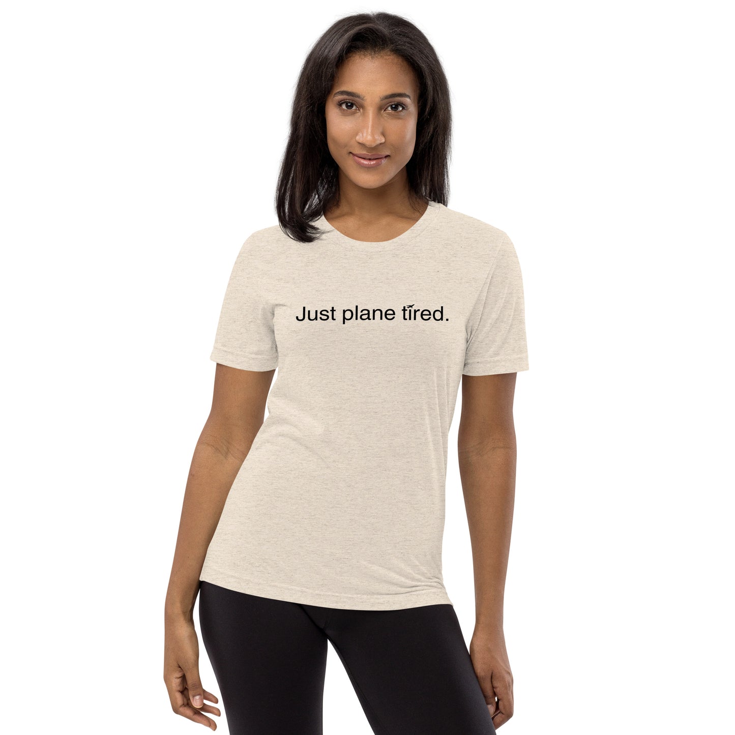 "Just Plane Tired" Short sleeve t-shirt