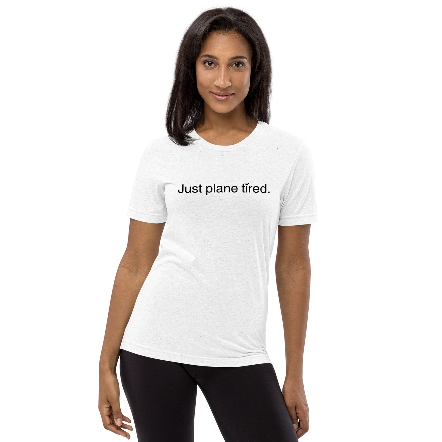 "Just Plane Tired" Short sleeve t-shirt