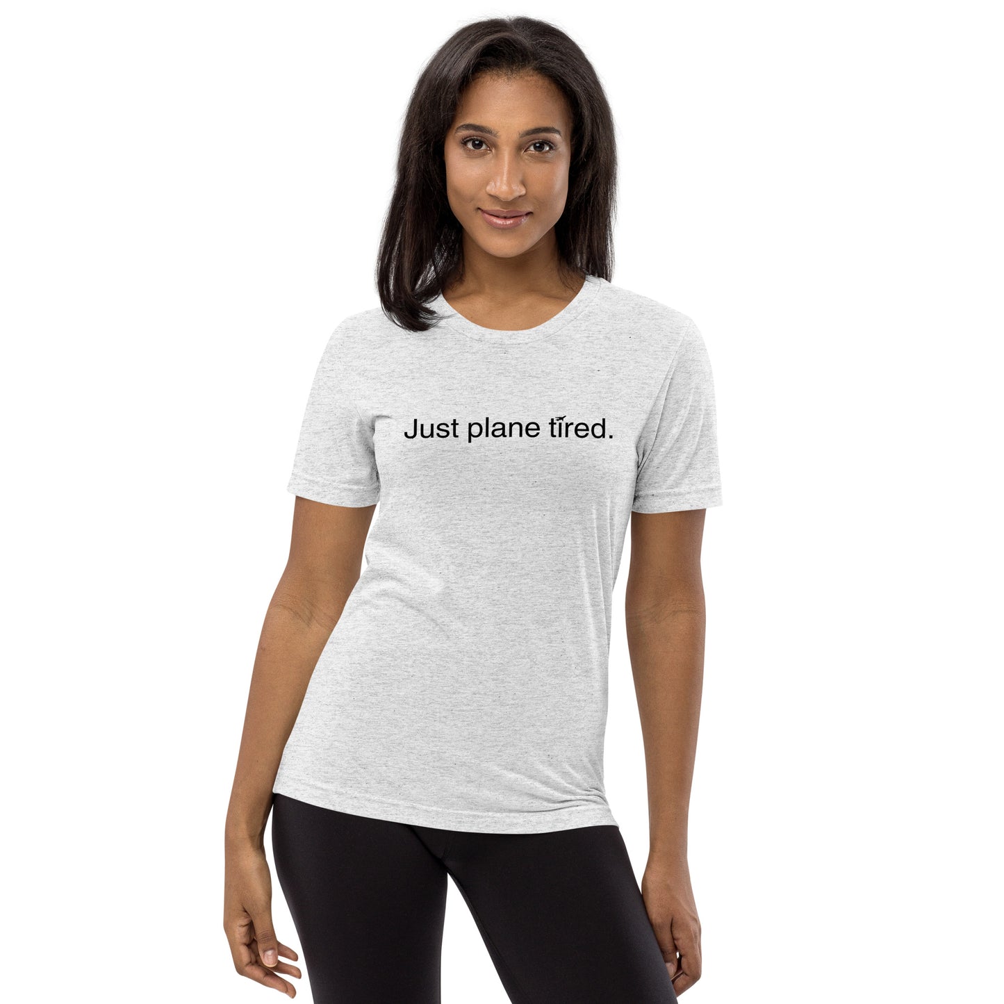 "Just Plane Tired" Short sleeve t-shirt