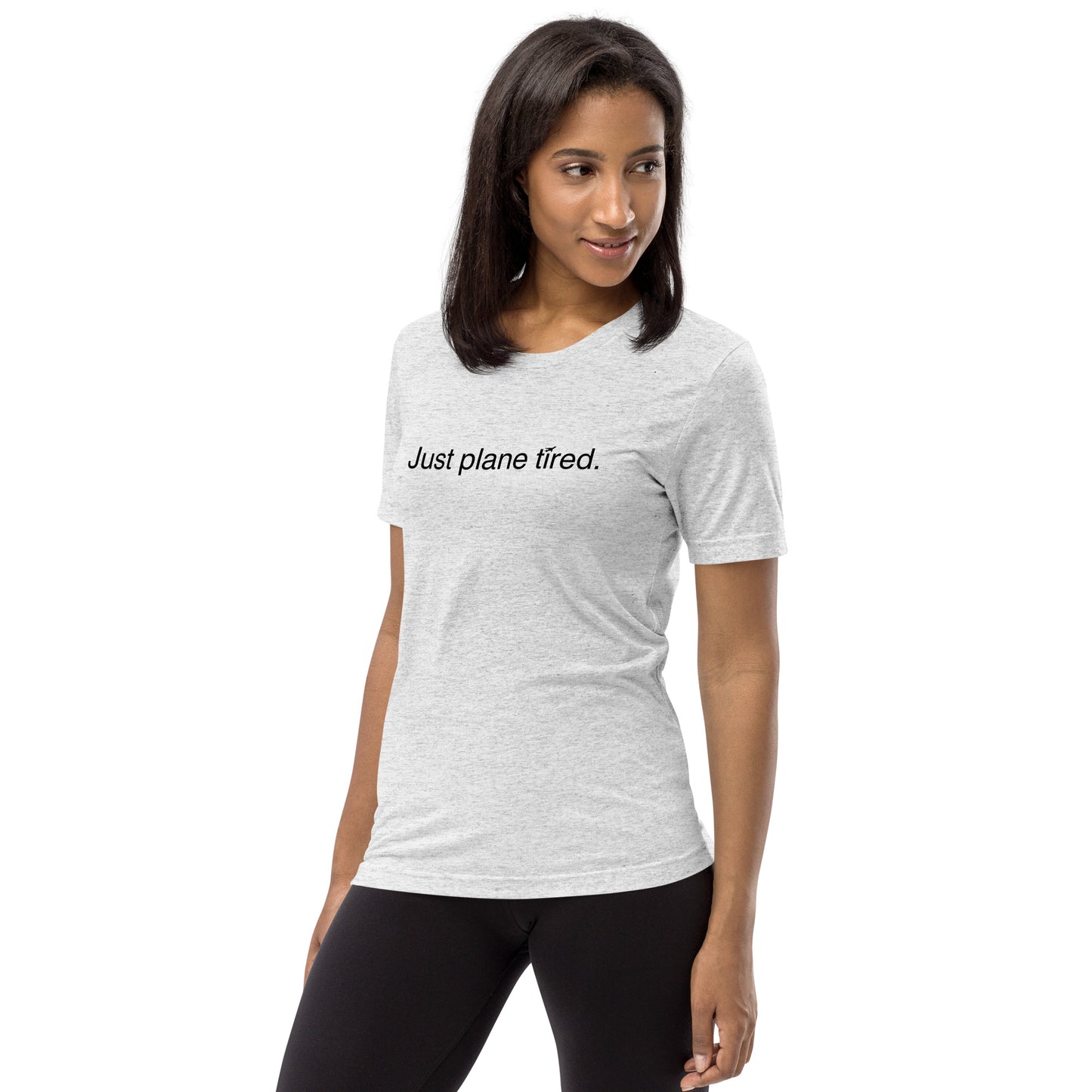 "Just Plane Tired" Short sleeve t-shirt